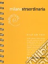 Milanostraordinaria 2018. Ediz. italiana e inglese libro