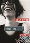 Maria Zef. Ediz. integrale libro di Drigo Paola