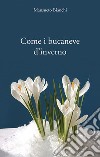 Come i bucaneve d'inverno libro