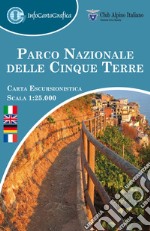 Parco nazionale delle Cinque Terre. Carta escursionistica 1:25 000. Ediz. italiana, inglese, tedesca e francese libro