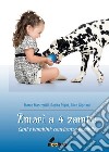 Amori a 4 zampe. Cani e bambini: convivenza possibile libro