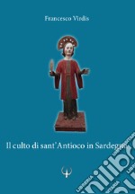 Il culto di sant'Antioco in Sardegna. Varias informaçiones sobre la isla y iglesias de sant Antiogo libro