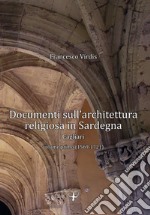 Documenti sull'architettura religiosa in Sardegna. Cagliari. Vol. 1: 1569-1721 libro