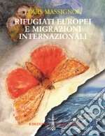 Rifugiati europei e migrazioni internazionali libro