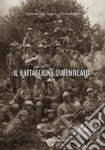 Il battaglione dimenticato libro