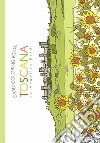 Toscana. Ediz. italiana e inglese libro