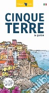 Cinque Terre. La guida. I sentieri delle Cinque Terre. Con Carta. Ediz. illustrata libro