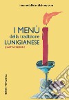 I menù della tradizione lunigianese libro