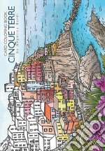 Cinque Terre. Ediz. italiana e inglese libro