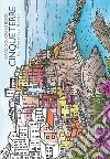 Cinque Terre. Ediz. italiana e inglese libro