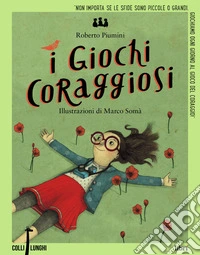 I giochi coraggiosi