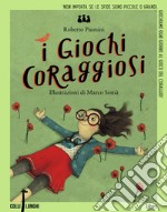 I giochi coraggiosi libro