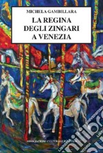 La regina degli zingari a Venezia