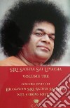 Sri Sathya Sai Uvacha. Discorsi divini di Bagawan Sri Sathya Sai Baba nel corpo sottile. Ediz. inglese e italiana. Vol. 3 libro di Sai Baba Murhty N. (cur.)