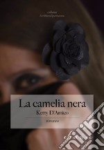 La Camelia Nera libro