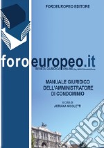 Manuale giuridico dell'amministratore di condominio libro