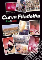 Curva Filadelfia. L'album