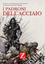 I padroni dell'acciaio libro