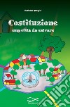 Costituzione: una città da salvare. Ediz. per la scuola libro