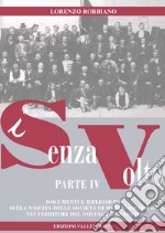 I senza volto. Documenti e riflessioni per una storia del movimento operaio novese. Vol. 4 libro