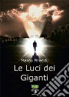 Le luci dei giganti libro