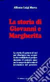 La storia di Giovanni e Margherita libro di Marra Alfonso Luigi