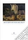 Roberto Scognamiglio. Ediz. Illustrata libro