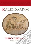 Kalendarivm MMDCCLXXII ab V. c. Anno 2019 e.v. Con Addendvm libro