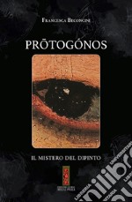 Prôtogónos. Il mistero del dipinto libro