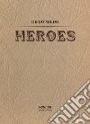 Heroes. Ediz. illustrata libro di Miedo Diego