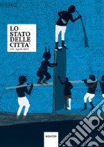 Lo stato delle città. N°0 (2018). Ediz. illustrata libro