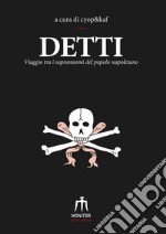 Detti. Viaggio tra i soprannomi del popolo napoletano