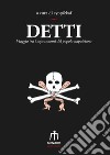 Detti. Viaggio tra i soprannomi del popolo napoletano libro