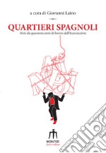 Quartieri Spagnoli. Note da quarant'anni di lavoro dell'associazione