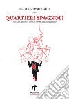 Quartieri Spagnoli. Note da quarant'anni di lavoro dell'associazione libro