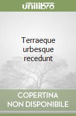 Terraeque urbesque recedunt