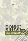 Donne, pace e sicurezza. L'esperienza delle Forze Armate italiane libro di Vinciguerra R. (cur.)