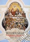 Rotonda sacra. Preghiere e devozioni del popolo rotondese libro