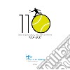 Tennis Club Vomero 1907-2017. Storie di sport e società al Vomero libro