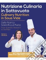 Nutrizione culinaria in sottovuoto-Culinary nutrition in sous vide. Ediz. bilingue libro