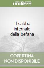 Il sabba infernale della befana libro