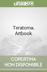 Teratoma. Artbook libro