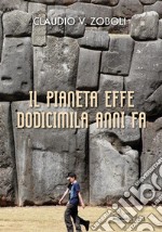 Il pianeta effe dodicimila anni fa libro