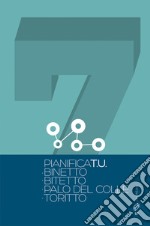 Pianifica T.U.. Vol. 7: Binetto. Bitetto. Palo del Colle. Toritto libro