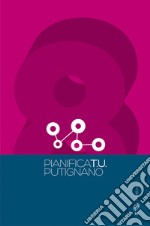 Pianifica T.U.. Vol. 8: Putignano libro