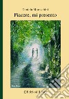 Piacere, mi presento libro di Moreschini Daniela Papini S. (cur.)