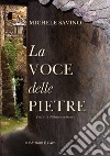 La voce delle pietre libro