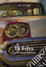 La belva. Terrore a La Habana libro