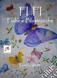 Fi Fi. Fiabe e filastrocche