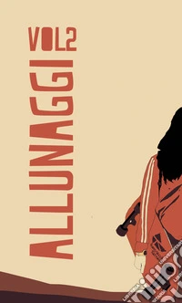 Allunaggi. Vol. 2